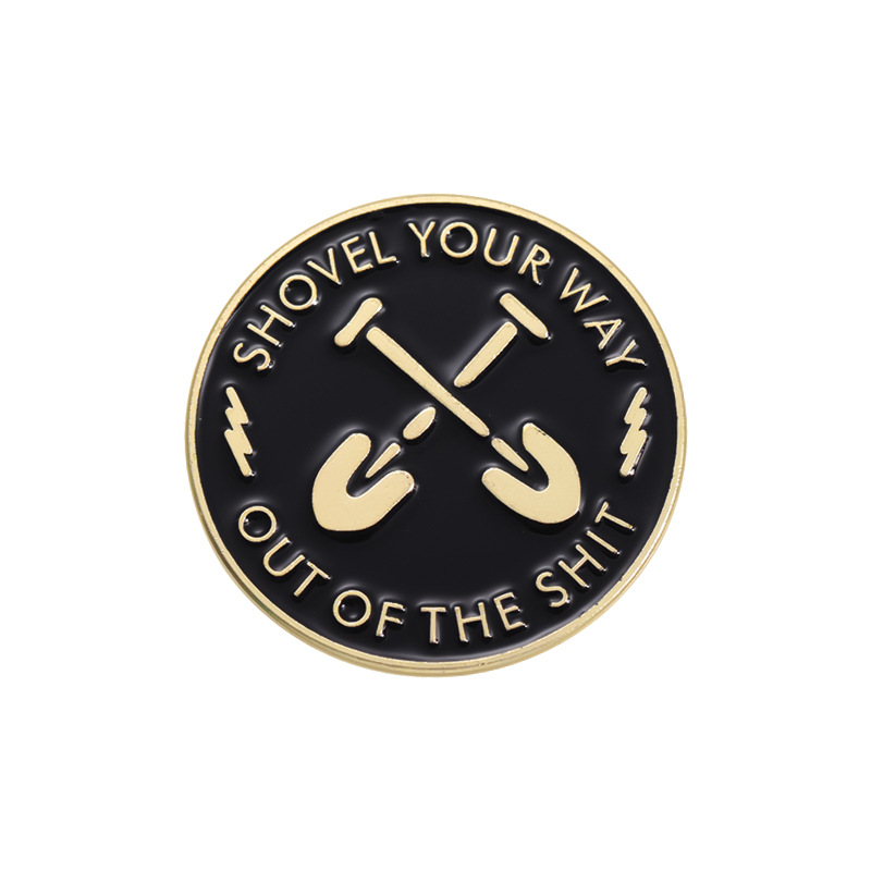 Shovel Your Way Out Of The Shi - Embroidery Icon avaliação e preço